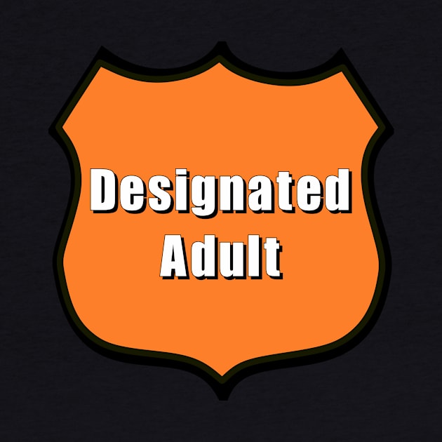 Designated Adult by Meow Meow Designs
